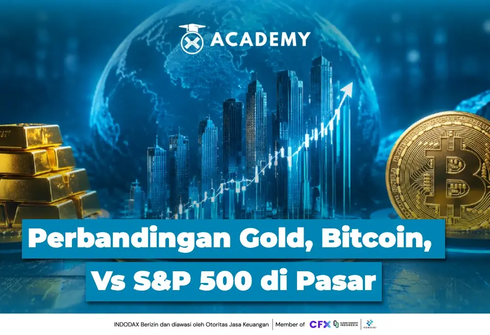 Perbandingan Gold, Bitcoin, Vs S&P 500 di Pasar