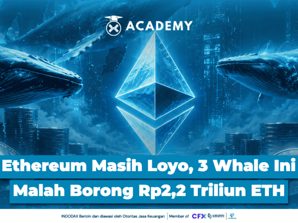Ethereum Masih Loyo, 3 Whale Ini Malah Borong Rp2,2 Triliun ETH