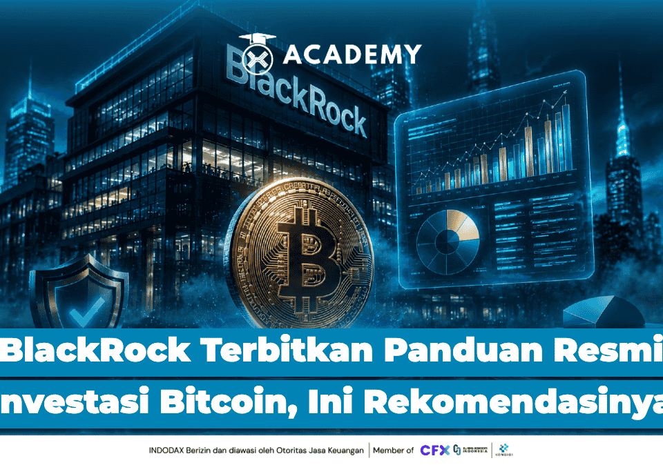 BlackRock Terbitkan Panduan Resmi Investasi Bitcoin, Ini Rekomendasinya