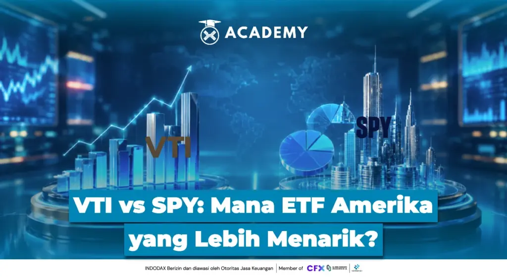 VTI vs SPY Mana ETF Amerika yang Lebih Menarik?