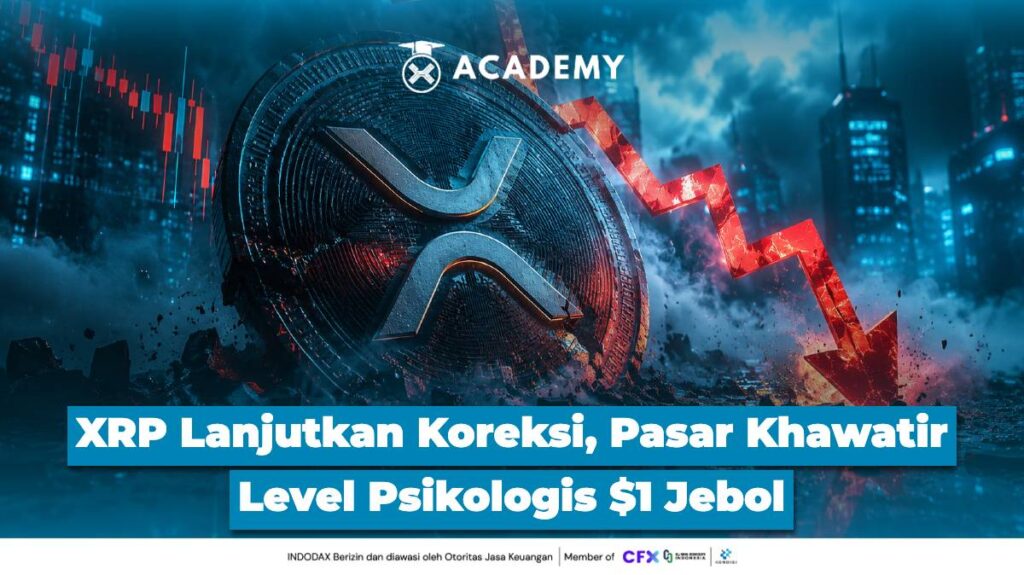 XRP Lanjutkan Koreksi, Pasar Khawatir Level Psikologis $1 Jebol