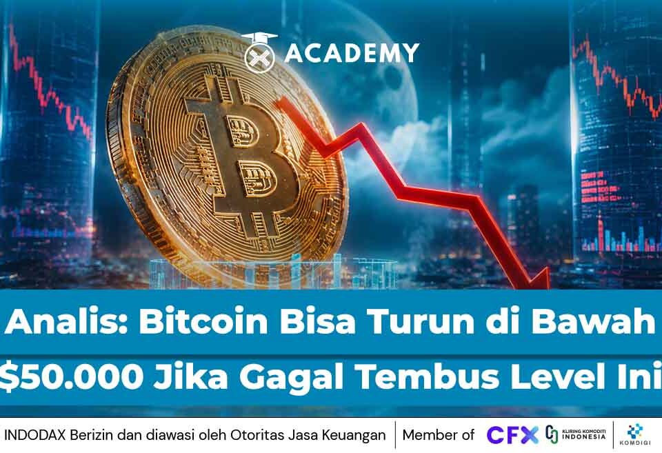 Analis Sebut Bitcoin Bisa Turun di Bawah $50.000 Jika Gagal Tembus Level Ini