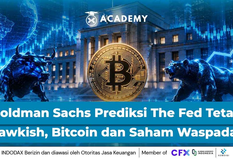 Goldman Sachs Prediksi The Fed Tetap Hawkish, Bitcoin dan Saham Waspada?