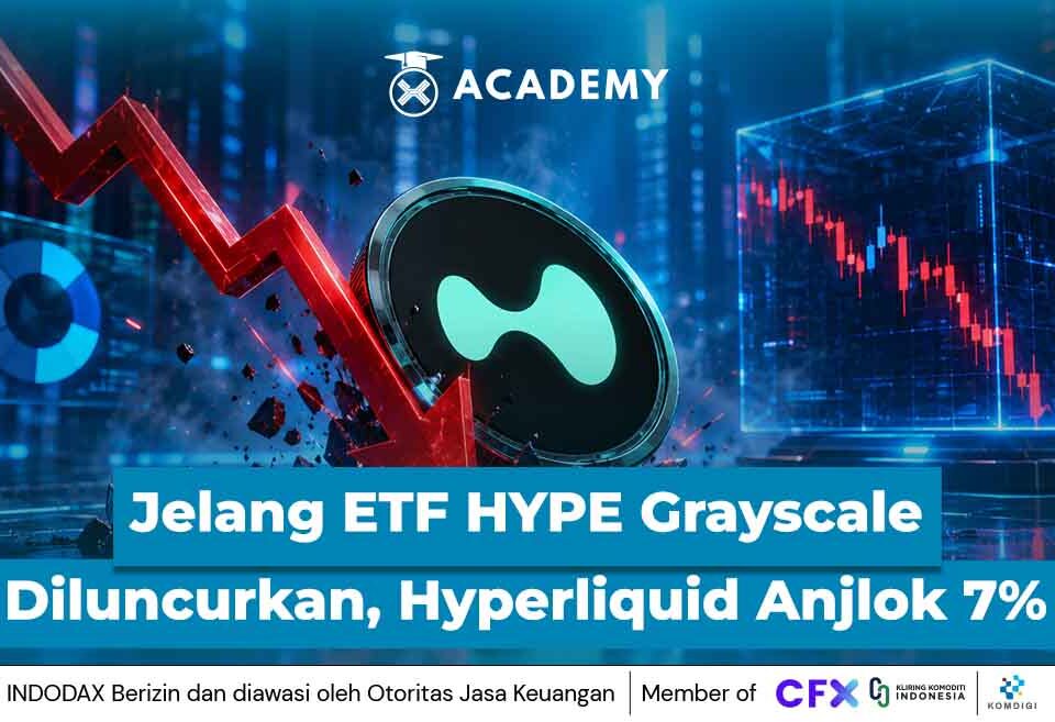 Jelang ETF HYPE Grayscale Diluncurkan, Harga Hyperliquid Malah Anjlok 7%