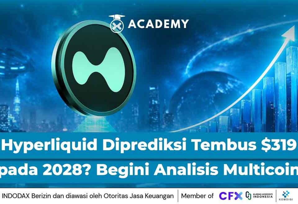 Hyperliquid Diprediksi Tembus $319 pada 2028? Begini Analisis Multicoin