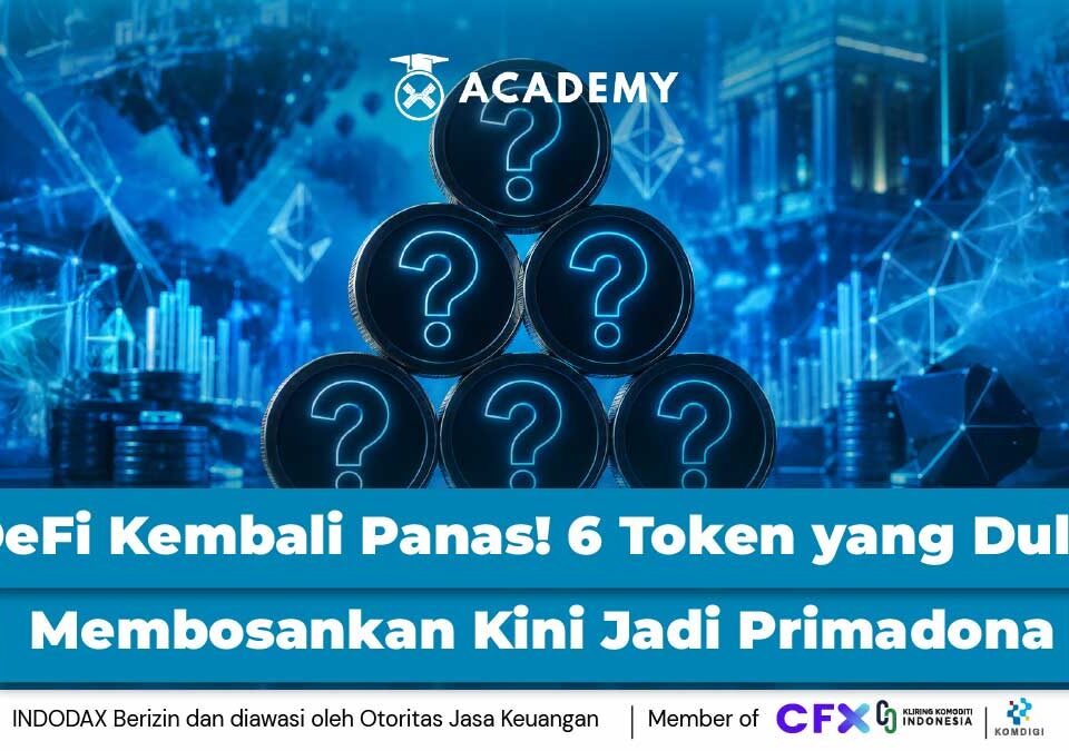 DeFi Kembali Panas! 6 Token yang Dulu Membosankan Kini Jadi Primadona
