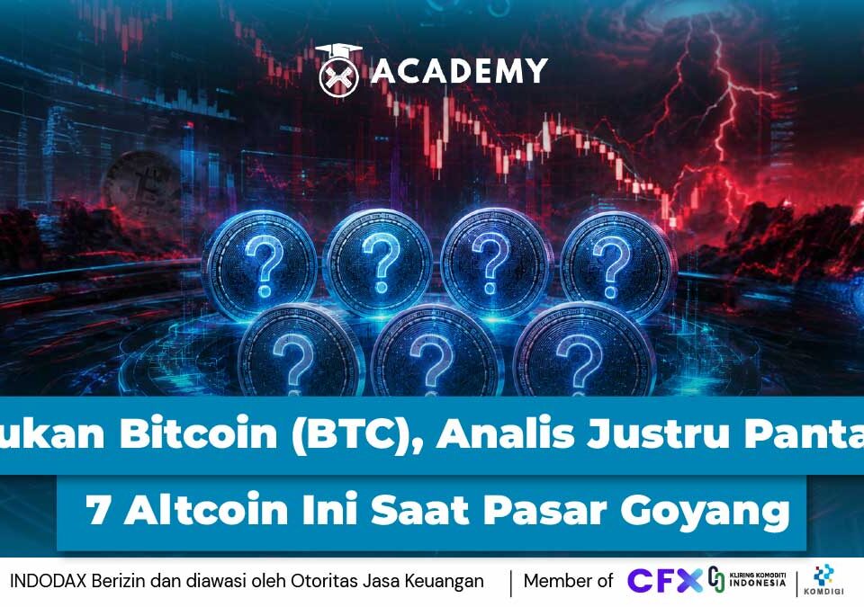 Bukan Bitcoin (BTC), Analis Justru Pantau 7 Altcoin Ini Saat Pasar Goyang