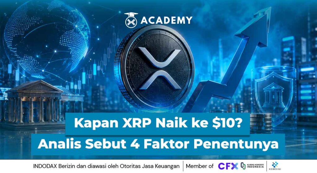 Kapan XRP Naik ke $10? Analis Sebut 4 Faktor Penentunya