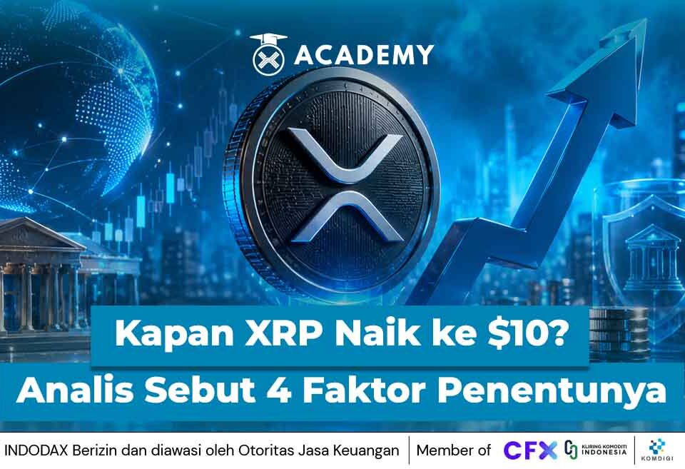 Kapan XRP Naik ke $10? Analis Sebut 4 Faktor Penentunya