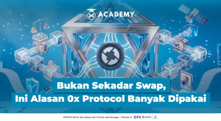 0x Protocol: Mengapa Banyak Aplikasi Web3 Menggunakannya?