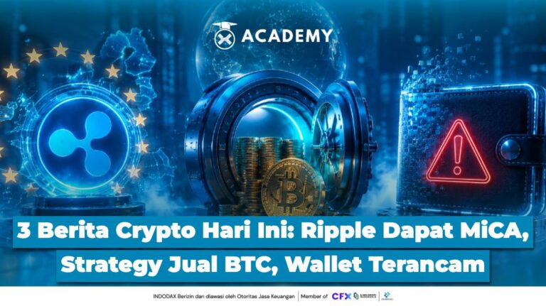 3 Berita Besar Crypto Hari Ini: Ripple Dapat MiCA, Strategy Jual BTC, Wallet Terancam