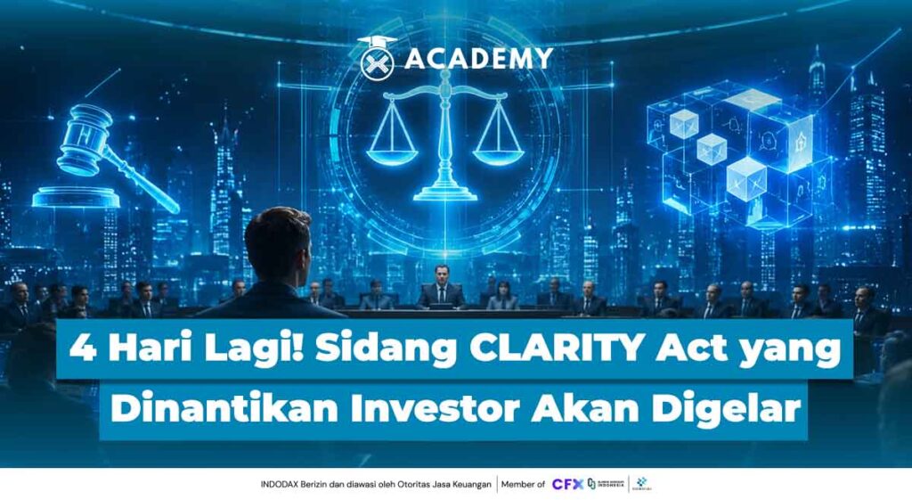 4 Hari Lagi! Sidang CLARITY Act yang Dinantikan Investor Kripto Akan Digelar