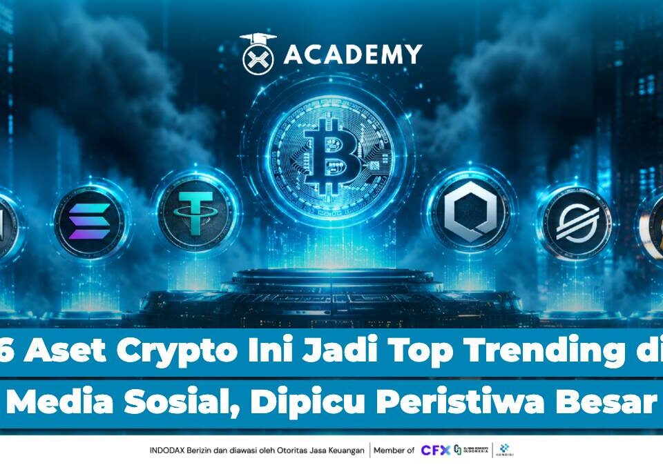 6 Aset Crypto Ini Jadi Top Trending di Media Sosial, Dipicu Peristiwa Besar