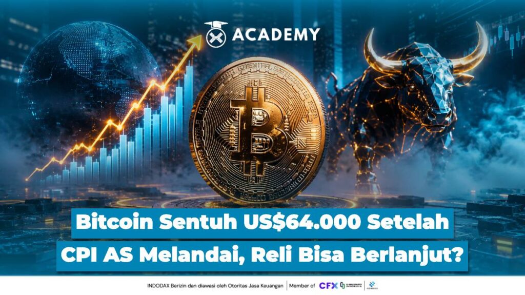 Bitcoin Sentuh US$64.000 Setelah CPI AS Melandai, Reli Bisa Berlanjut?