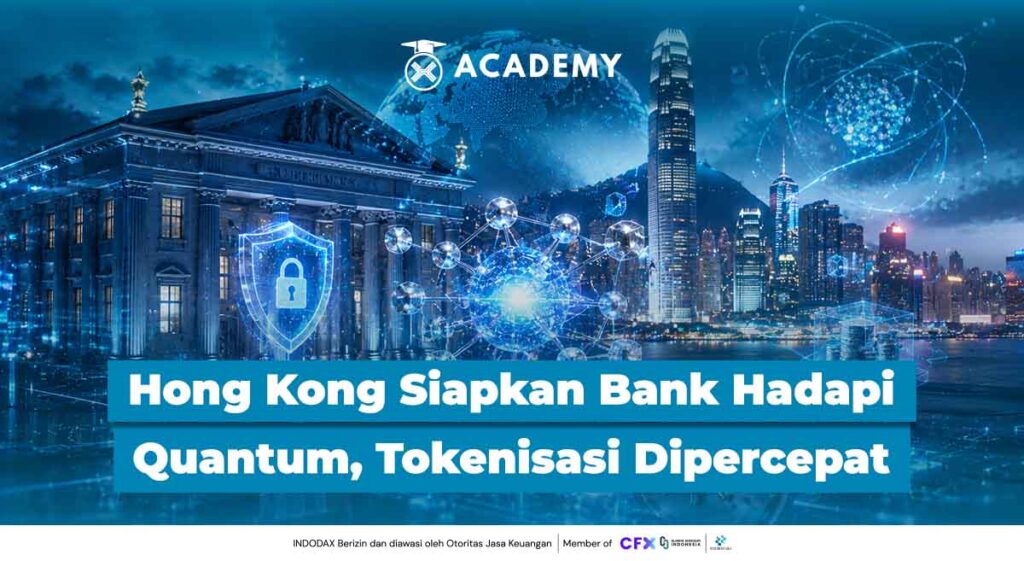 Hong Kong Siapkan Bank Hadapi Ancaman Quantum, Tokenisasi Makin Dipercepat