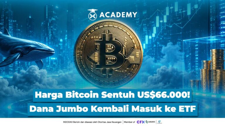 Harga Bitcoin (BTC) Sentuh US$66.000! Dana Jumbo Kembali Masuk ke ETF