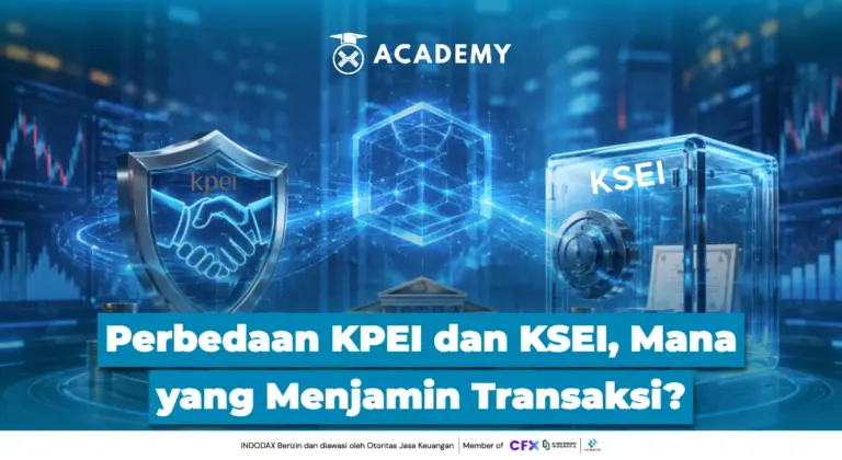 Perbedaan KPEI dan KSEI, Mana yang Menjamin Transaksi?