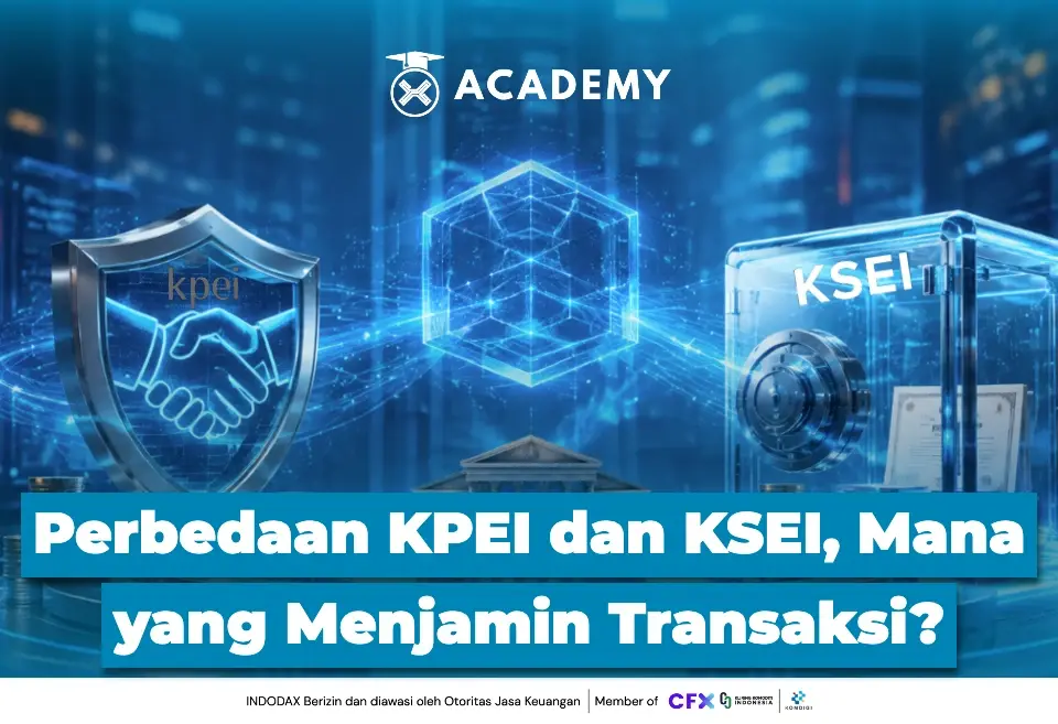 Perbedaan KPEI dan KSEI, Mana yang Menjamin Transaksi?