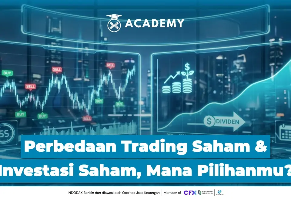 Perbedaan Trading Saham dan Investasi Saham, Mana Pilihanmu?