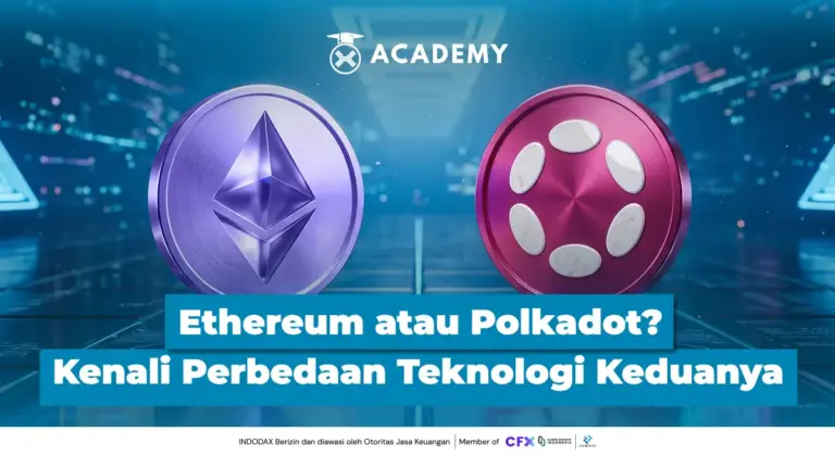 Polkadot vs Ethereum: Apa Perbedaan Dua Blockchain Populer Ini?