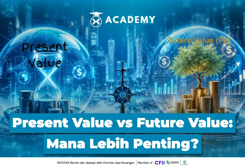 Present Value vs Future Value Mana Lebih Penting?