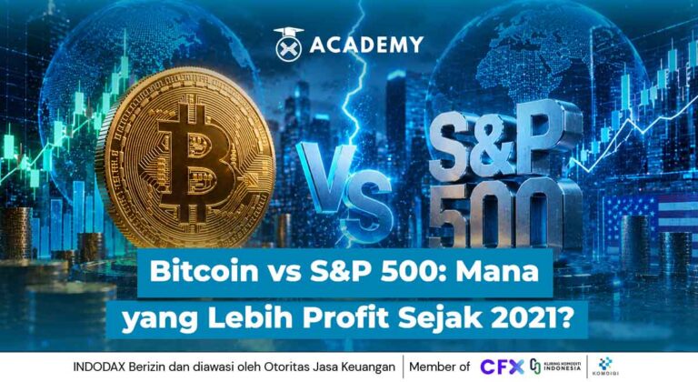 Bitcoin vs S&P 500: Mana yang Lebih Profit Sejak 2021?
