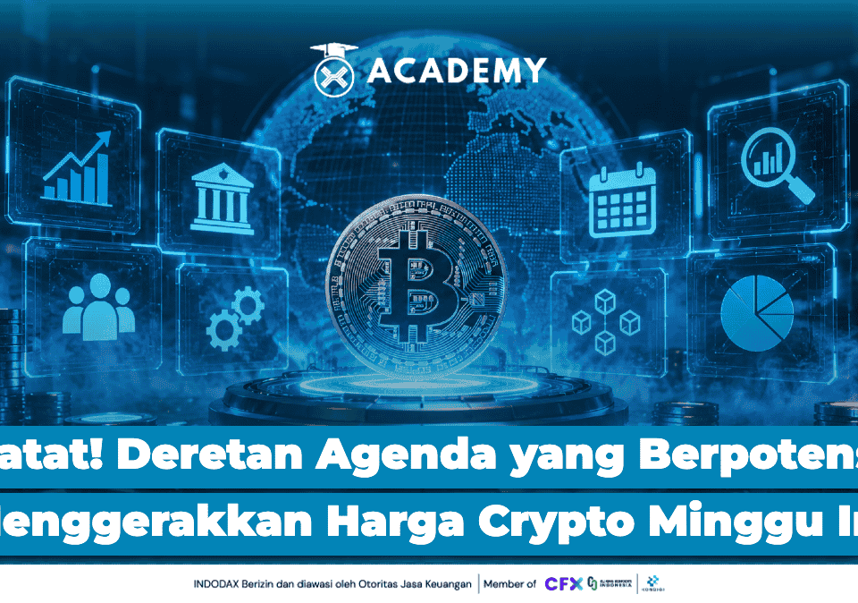 Catat! Deretan Agenda yang Berpotensi Menggerakkan Harga Crypto Minggu Ini