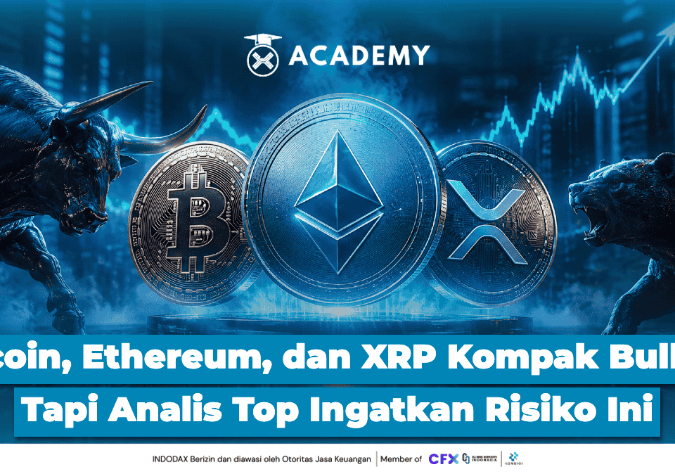 Bitcoin, Ethereum, dan XRP Kompak Bullish, Tapi Analis Top Ingatkan Risiko Ini