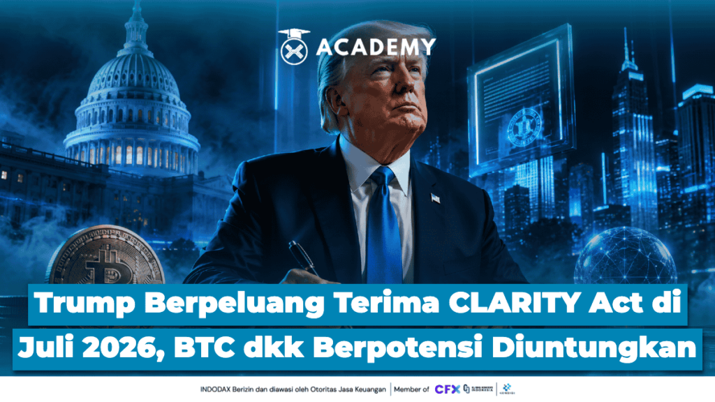 Trump Berpeluang Terima CLARITY Act di Juli 2026, Bitcoin dkk Berpotensi Diuntungkan