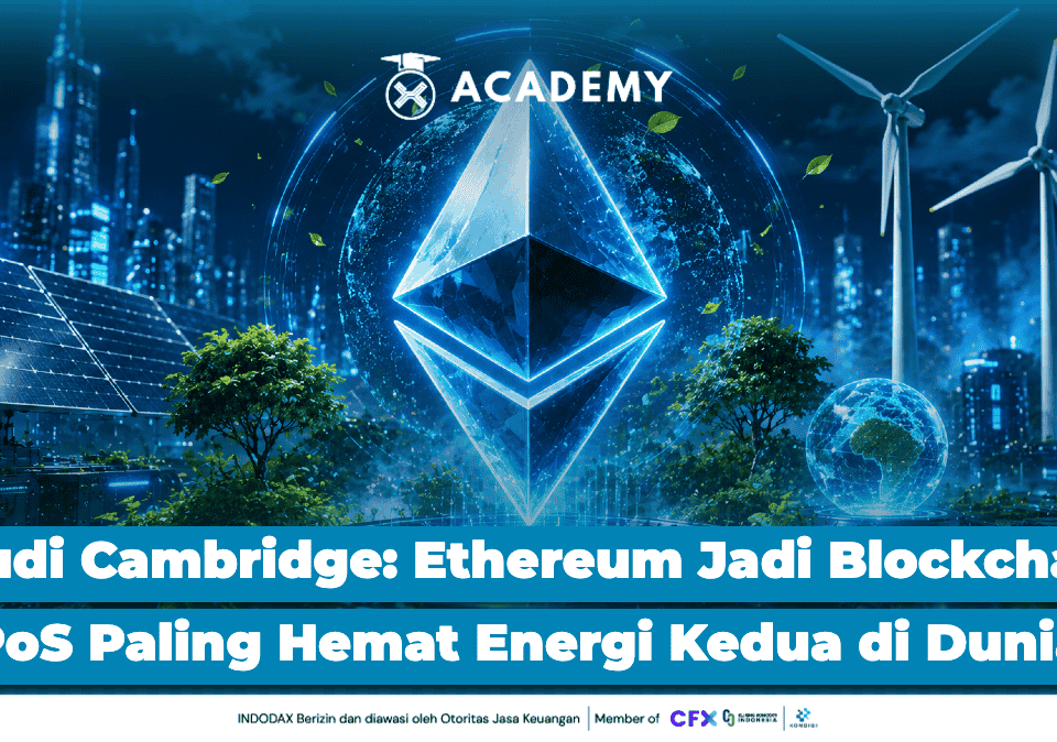 Studi Cambridge: Ethereum Jadi Blockchain PoS Paling Hemat Energi Kedua di Dunia