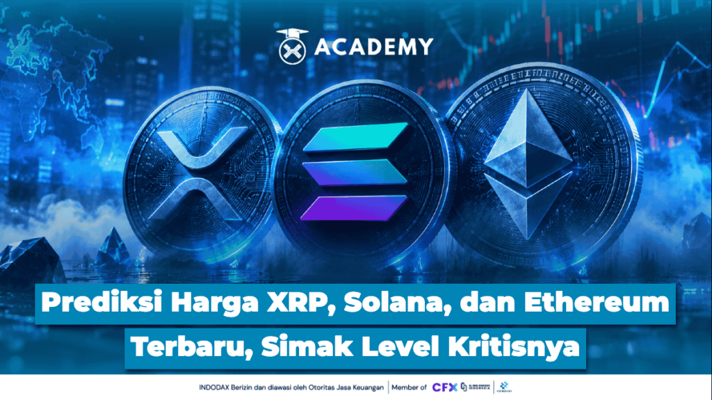 Prediksi Harga XRP, Solana, dan Ethereum Terbaru, Simak Level Kritisnya