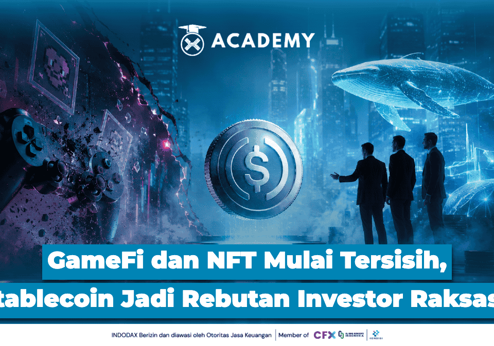 GameFi dan NFT Mulai Tersisih, Stablecoin Jadi Rebutan Investor Raksasa
