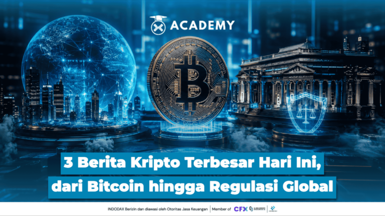 3 Berita Kripto Terbesar Hari Ini, dari Bitcoin hingga Regulasi Global
