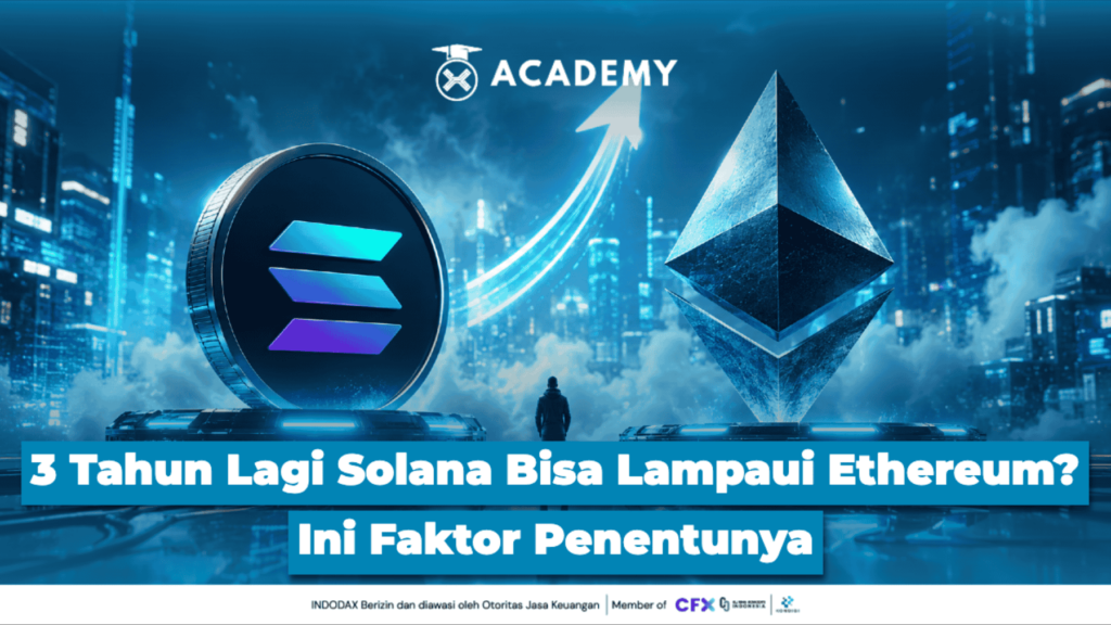 3 Tahun Lagi Solana Bisa Lampaui Ethereum? Ini Faktor Penentunya