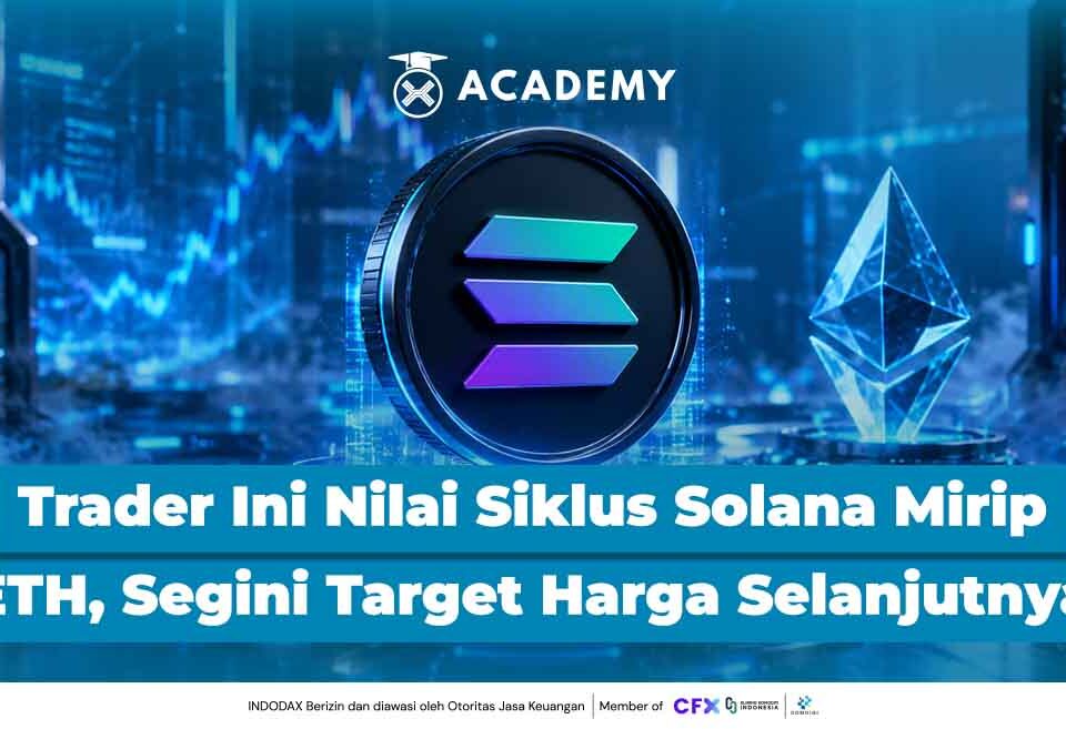 Trader Ini Nilai Siklus Solana Mirip Ethereum, Segini Target Harga Selanjutnya