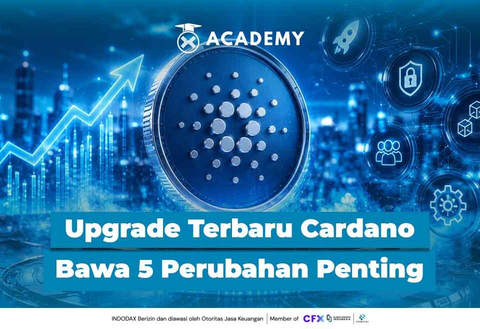 Bukan Cuma Harga ADA Naik, Upgrade Terbaru Cardano Bawa 5 Perubahan Penting