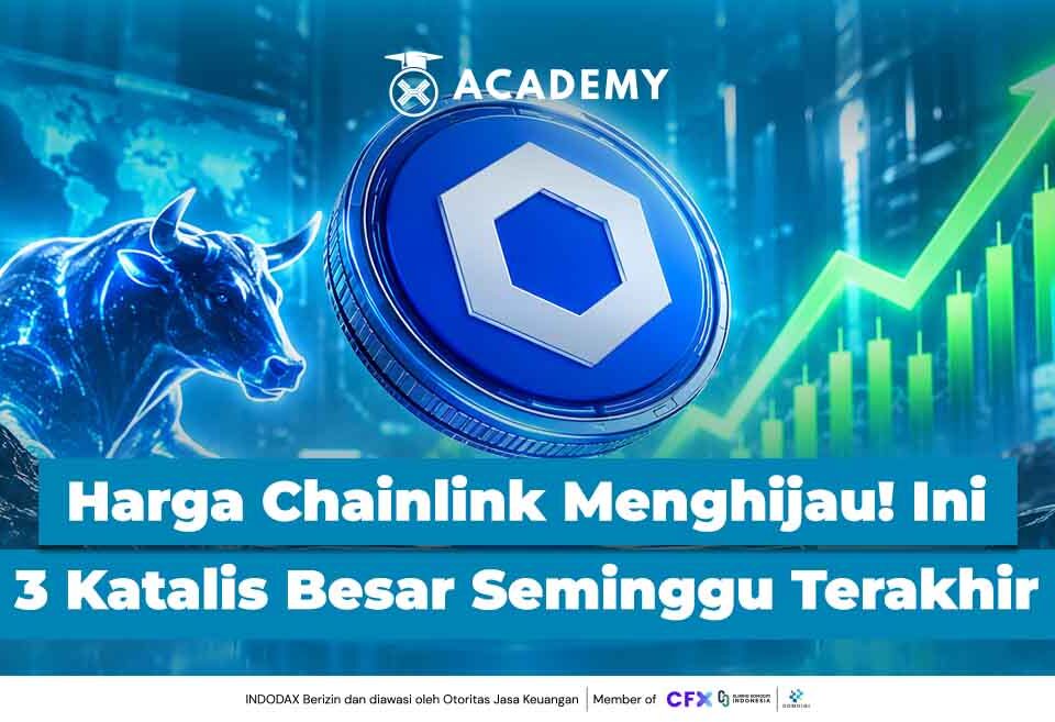 Harga Chainlink (LINK) Menghijau! Berikut 3 Katalis Besar Seminggu Terakhir