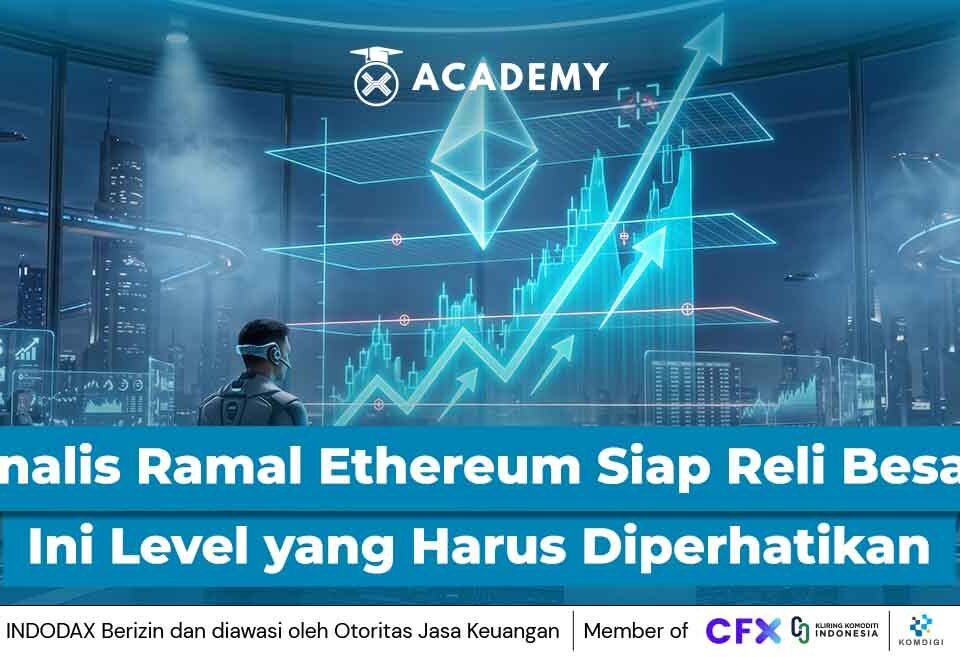 Analis Ramal Ethereum Siap Reli Besar, Ini Level yang Harus Diperhatikan