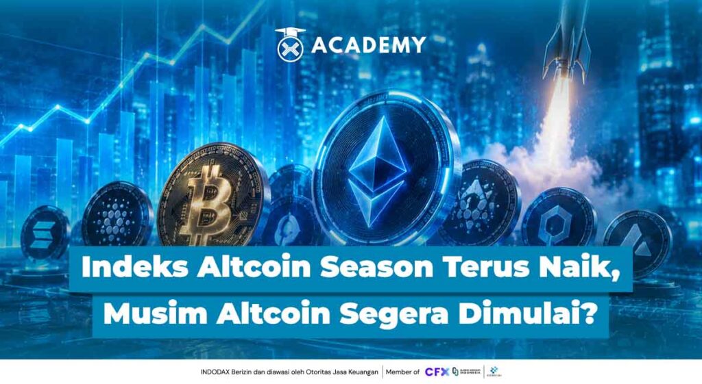 Indeks Altcoin Season Terus Naik, Benarkah Musim Altcoin Segera Dimulai?