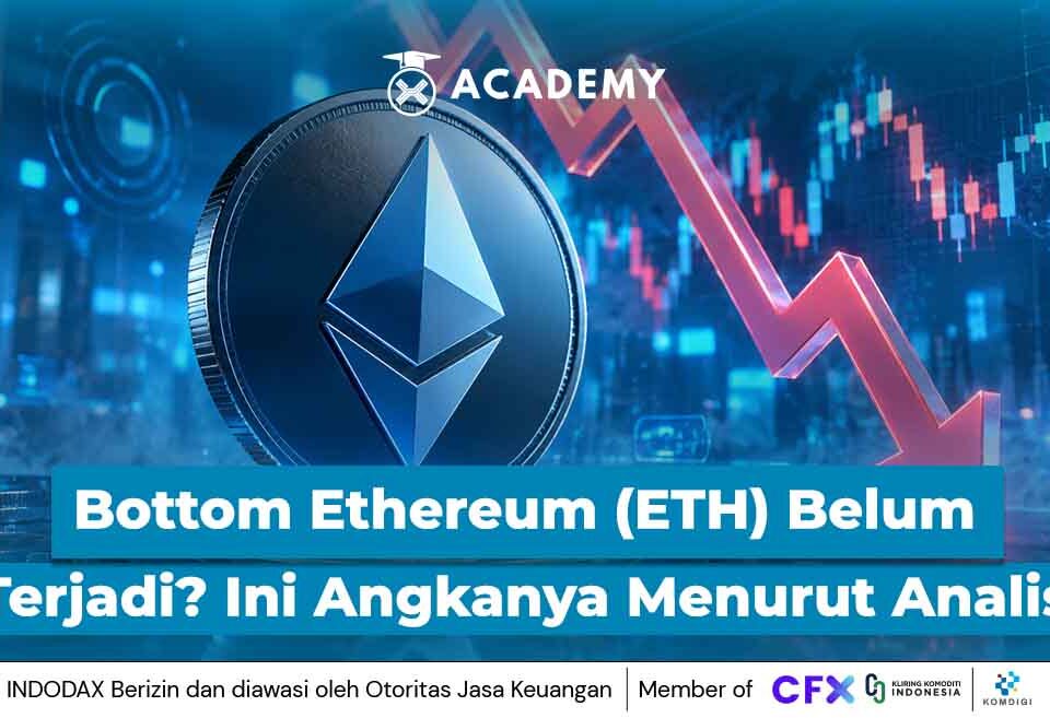 Bottom Ethereum (ETH) Belum Terjadi? Ini Angkanya Menurut Analis