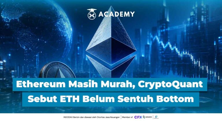 Ethereum Masih Murah, tapi CryptoQuant Sebut Harga ETH Belum Sentuh Bottom