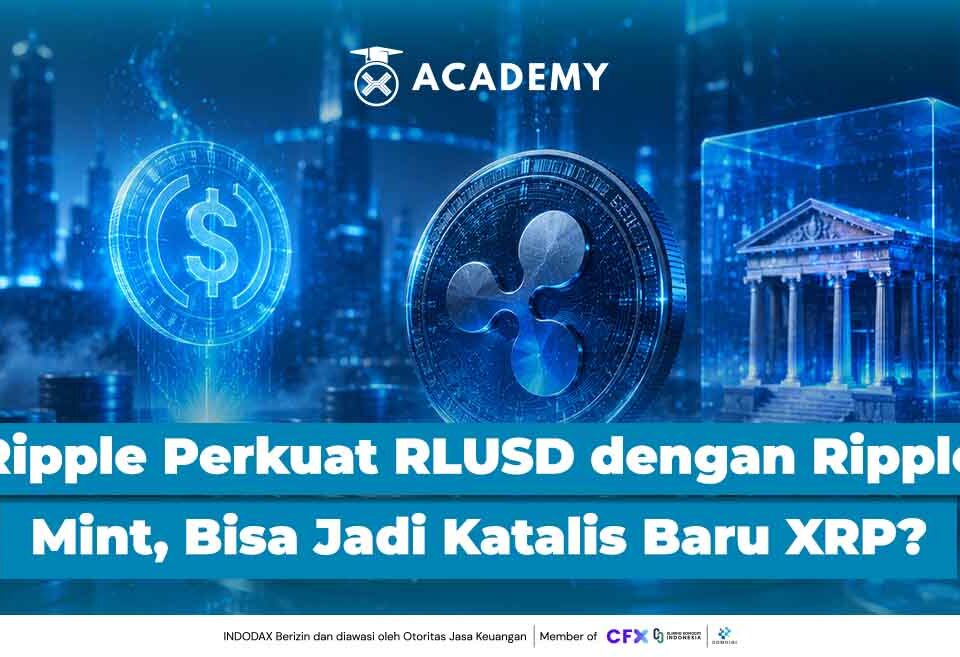 Ripple Perkuat RLUSD dengan Ripple Mint, Bisa Jadi Katalis Baru XRP?