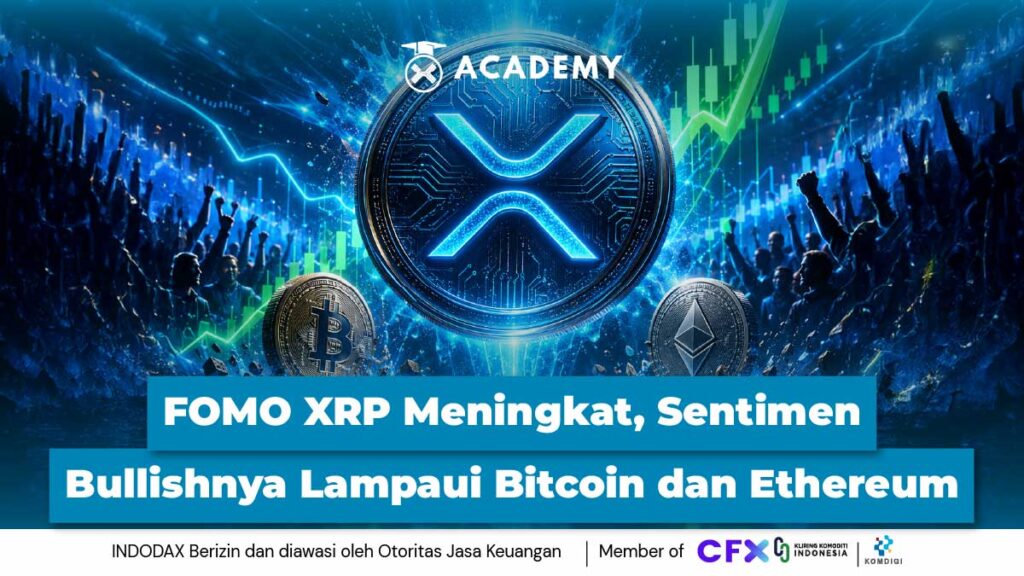 FOMO XRP Meningkat, Sentimen Bullishnya Lampaui Bitcoin dan Ethereum