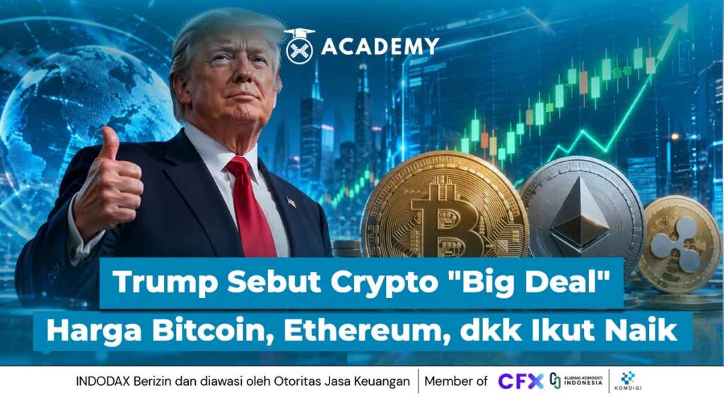 Trump Sebut Crypto "Big Deal"! Harga Bitcoin, Ethereum, dkk Ikut Naik